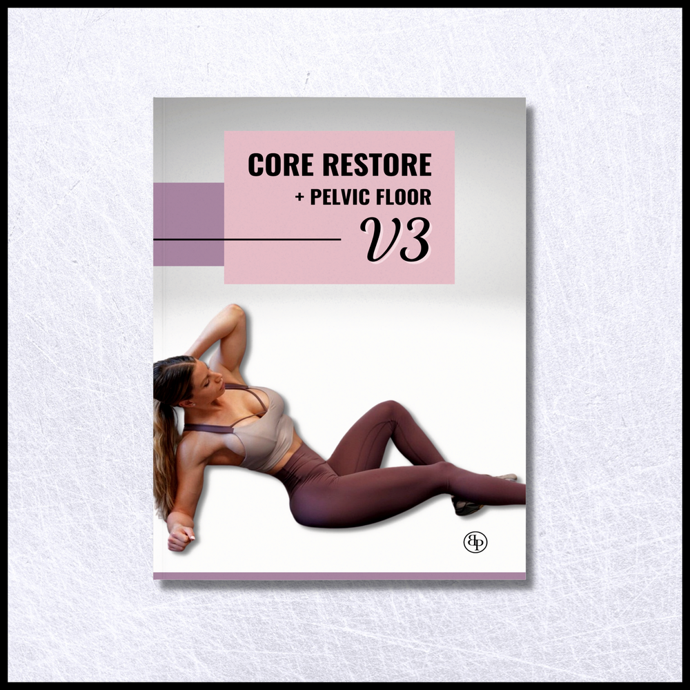 CORE RESTORE + PELVIC FLOOR V3 PROGRAM